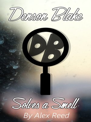 cover image of Denson Blake Solves a Smell